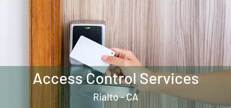 Access Control Services Rialto - CA
