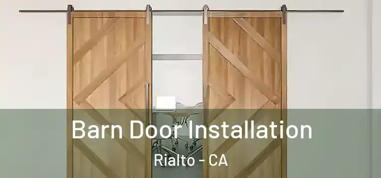 Barn Door Installation Rialto - CA