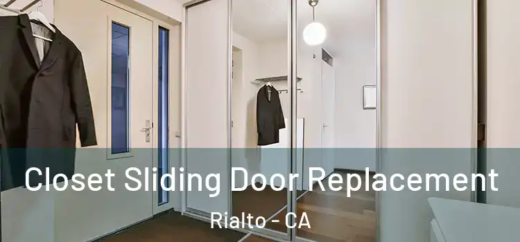 Closet Sliding Door Replacement Rialto - CA