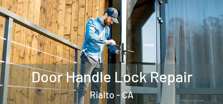  Door Handle Lock Repair Rialto - CA