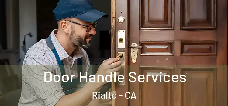 Door Handle Services Rialto - CA