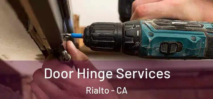 Door Hinge Services Rialto - CA