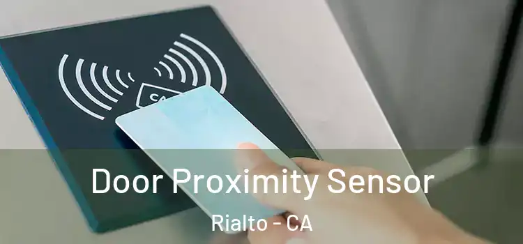 Door Proximity Sensor Rialto - CA