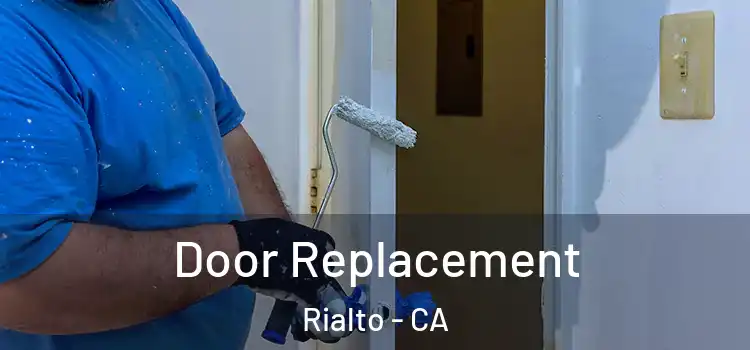 Door Replacement Rialto - CA