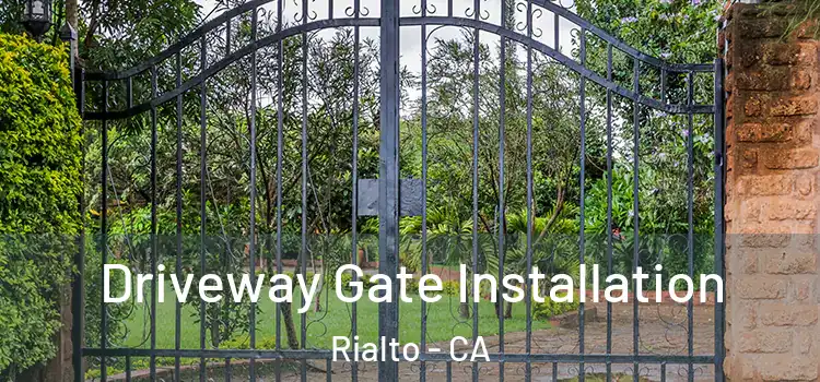  Driveway Gate Installation Rialto - CA