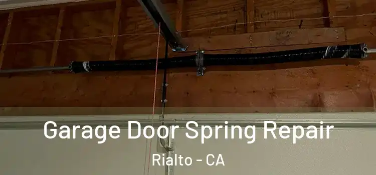  Garage Door Spring Repair Rialto - CA