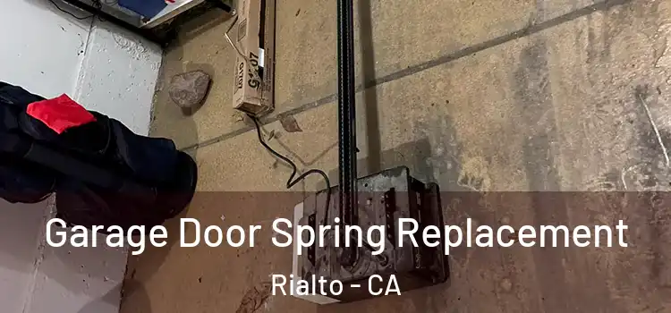  Garage Door Spring Replacement Rialto - CA