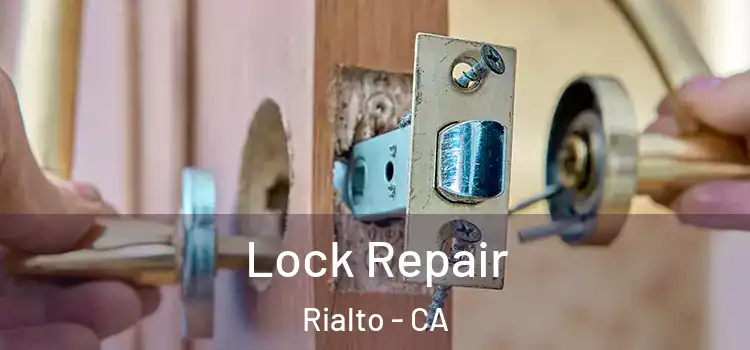 Lock Repair Rialto - CA