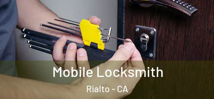 Mobile Locksmith Rialto - CA