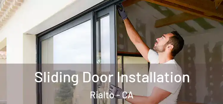 Sliding Door Installation Rialto - CA